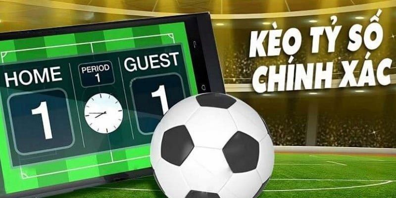 Kèo Tỷ Số Chính Xác Là Gì Kèo Tỷ Số Chính Xác Là Gì?
